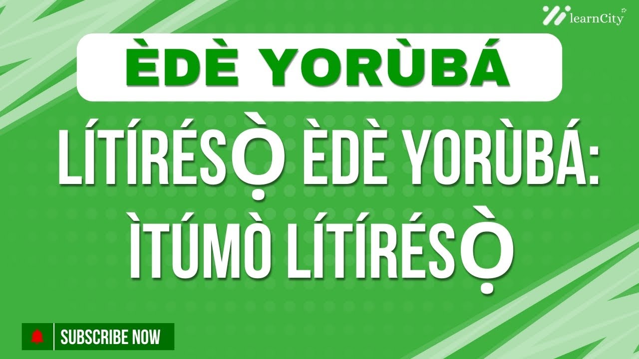 Èdè Yorùbá - Lítírésọ̀ Èdè Yorùbá: Ìtúmò Lítírésọ̀