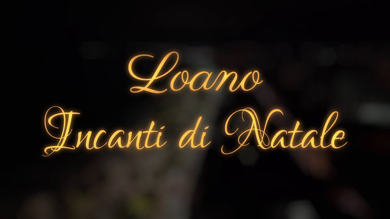 Loano - Incanti di Natale 2022