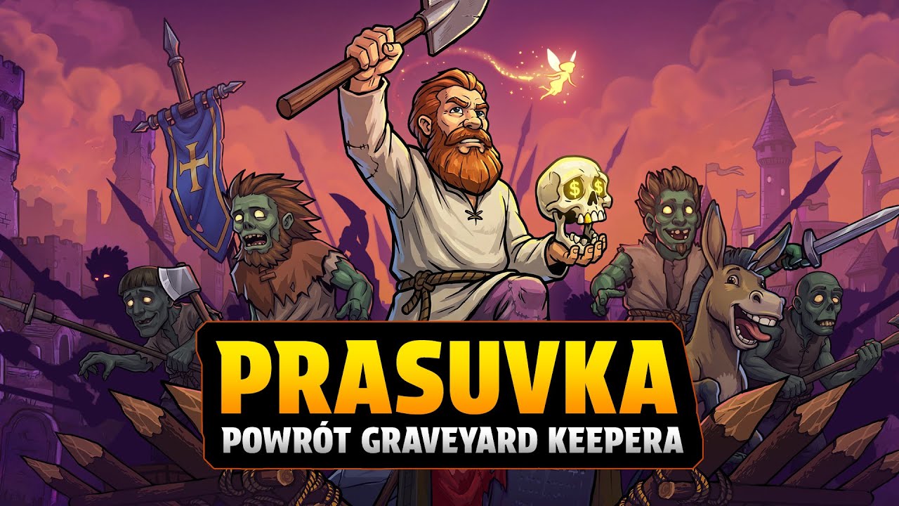 PRASUVKA - Powraca Graveyard Keeper