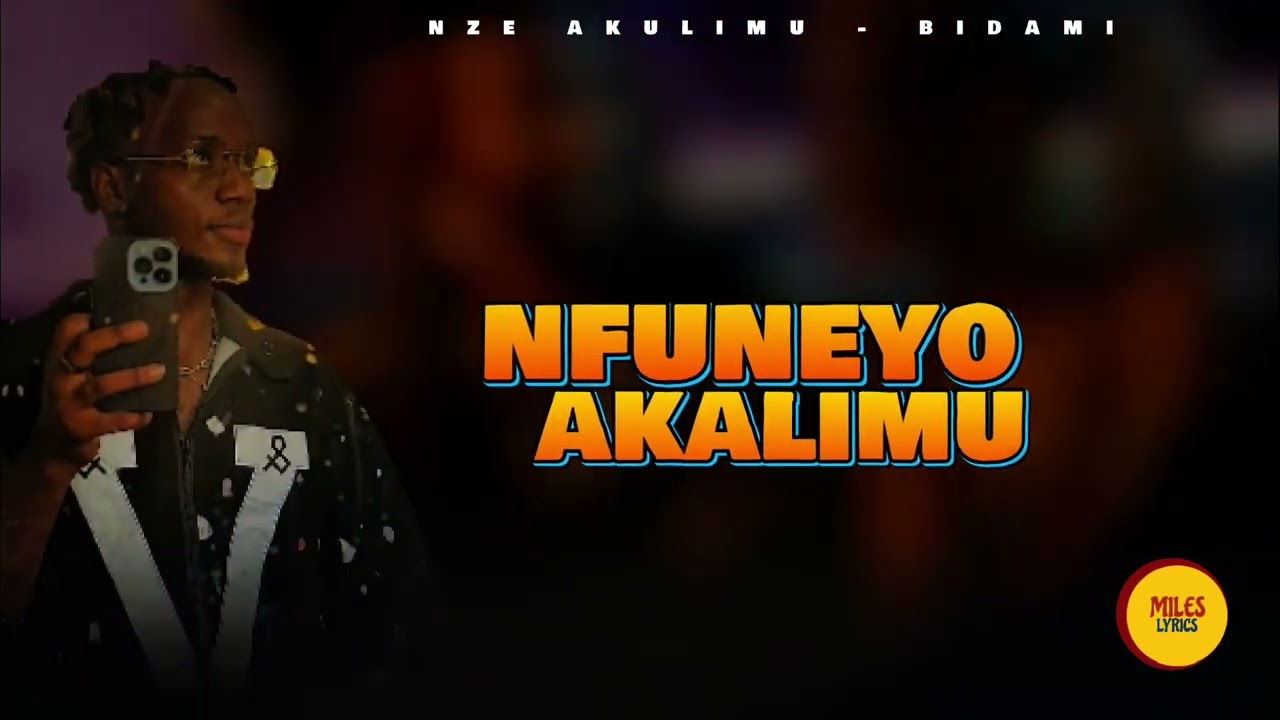 NZE AKULIMU_BIDAMI WILZ(Official Lyrics Video)