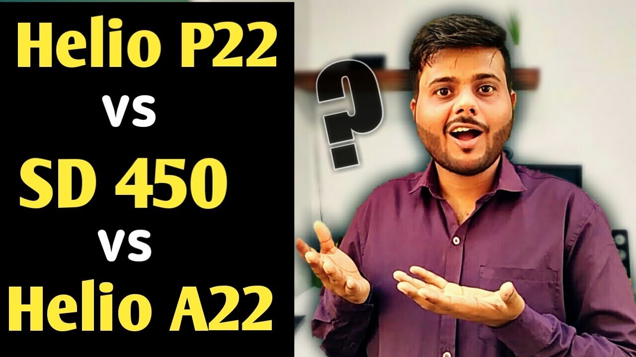 Mediatek Helio P22 vs Snapdragon 450 vs Helio A22 || Best Budget Smartphone Processor 2019