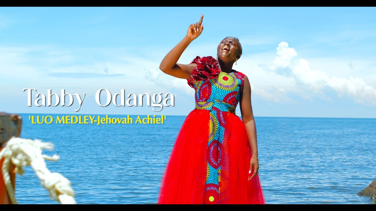 Tabby Odanga - Jehovah Achiel - Luo Medley(Official Video)