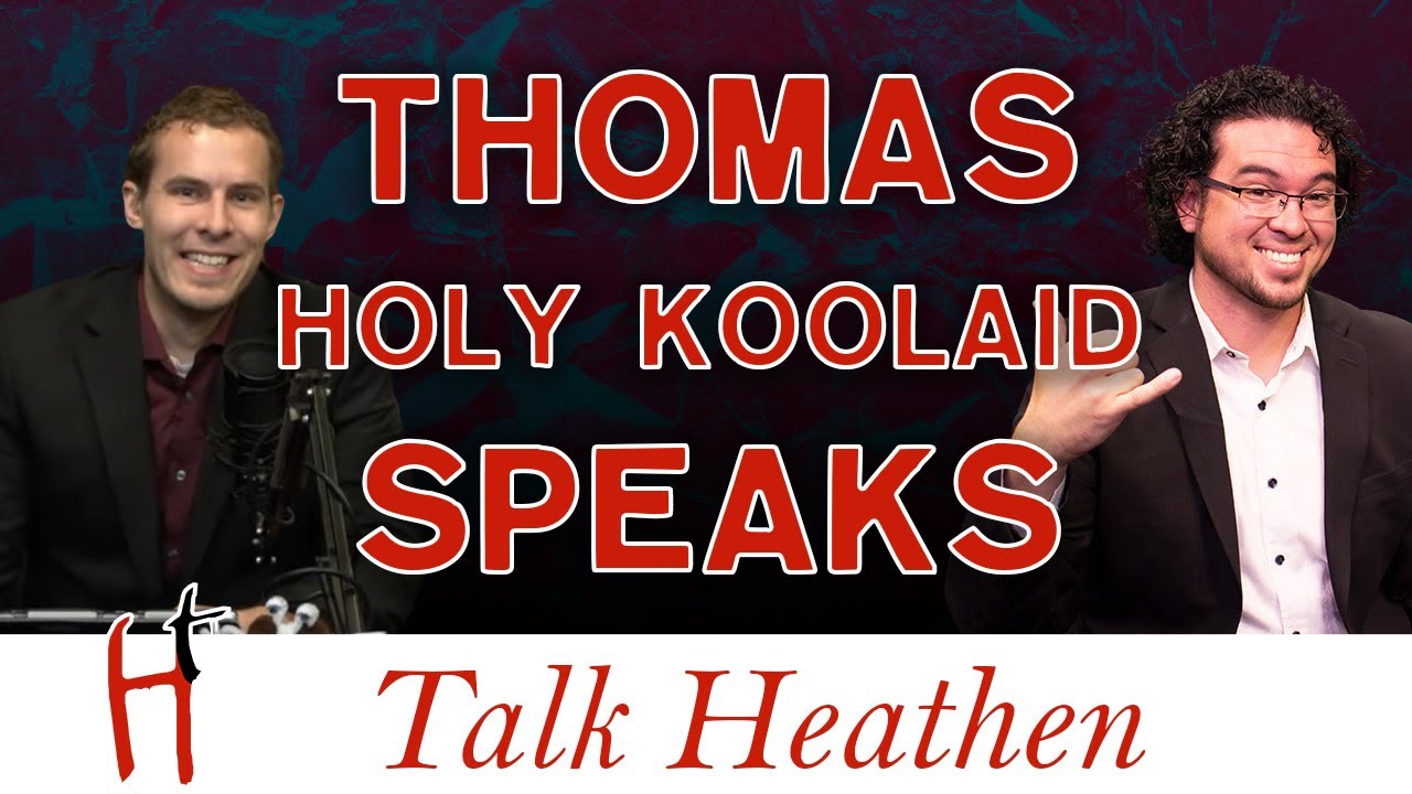 Thomas Westbrook (Holy Koolaid) Speaks |Talk Heathen 04.41