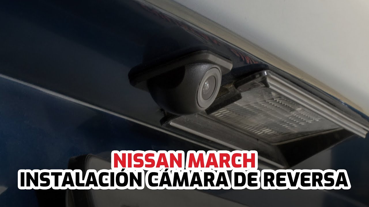 Nissan March Instalación Cámara de Reversa // GADGETSTYLE