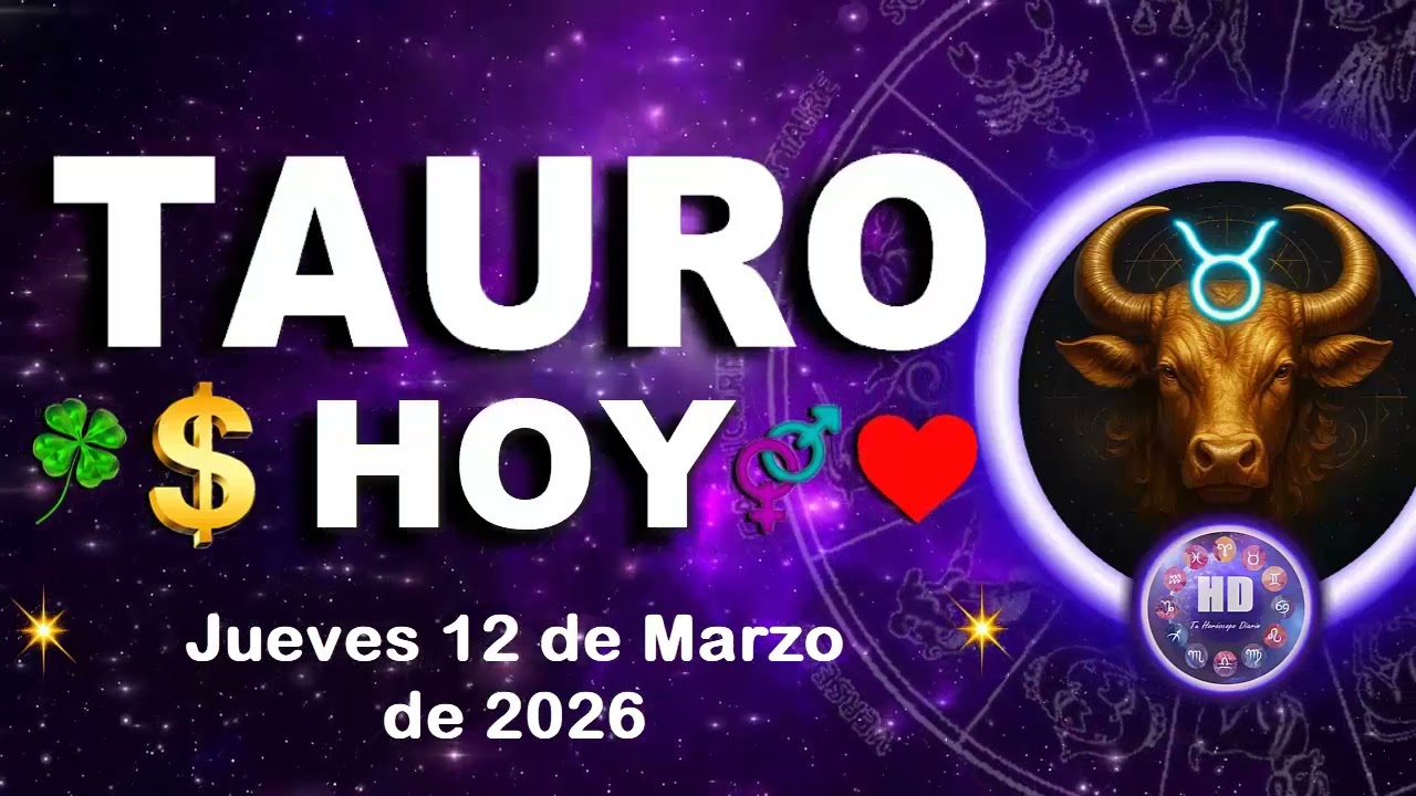 ♉ Tauro 🌿 Una señal llega a tiempo | Horóscopo Diario Tauro jueves 12 de marzo de 2026