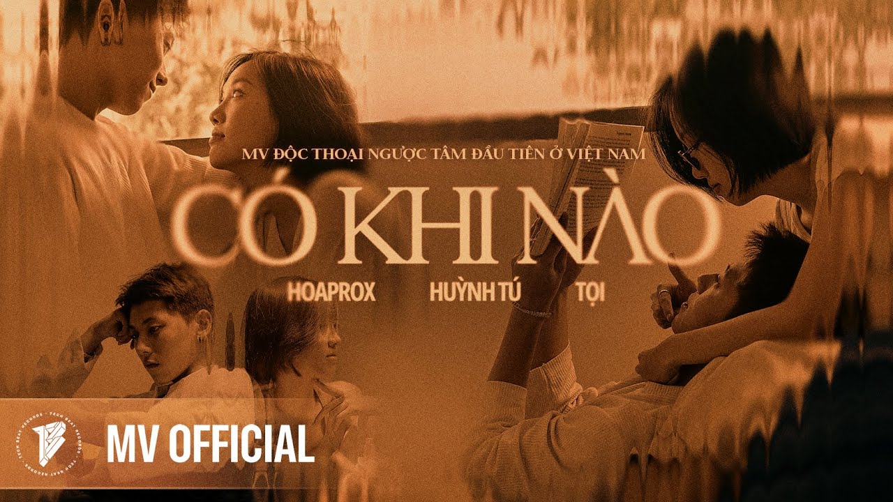 C&Oacute; KHI N&Agrave;O | HOAPROX - HUỲNH T&Uacute; - TỌI | OFFICIAL MUSIC VIDEO