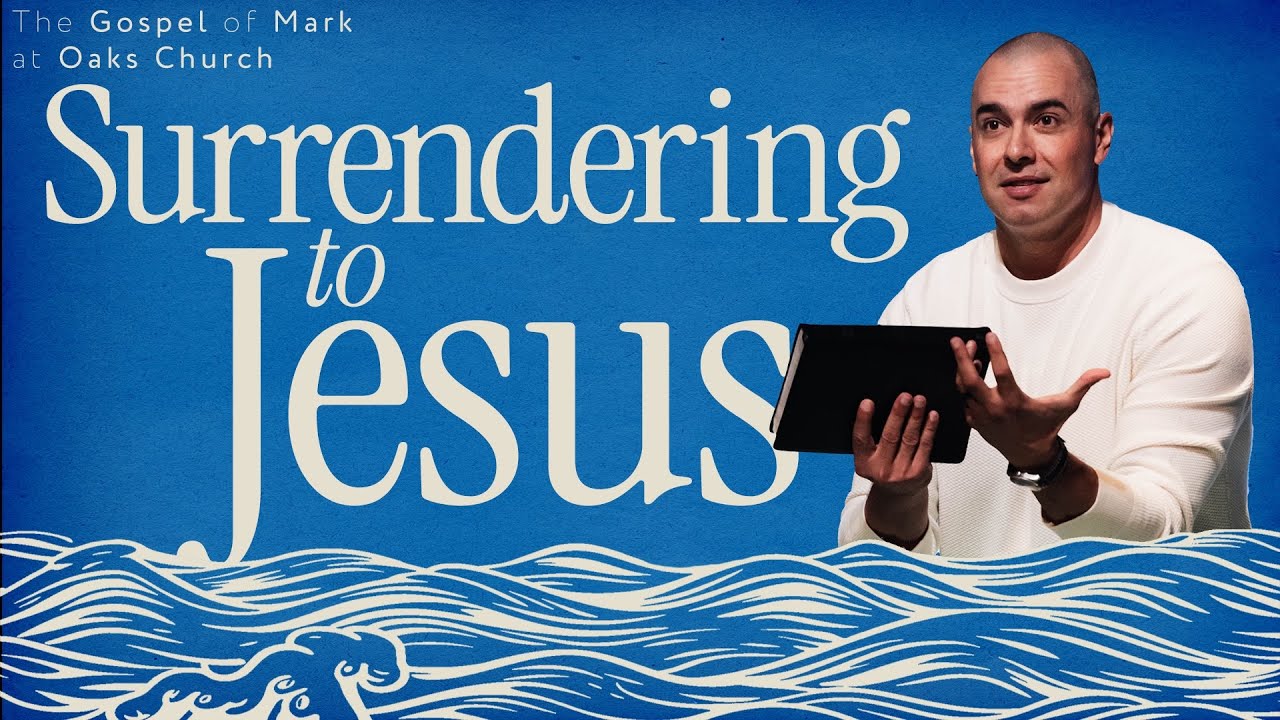 Surrendering to Jesus | Pastor Chris Railey | Mark 10:13-34