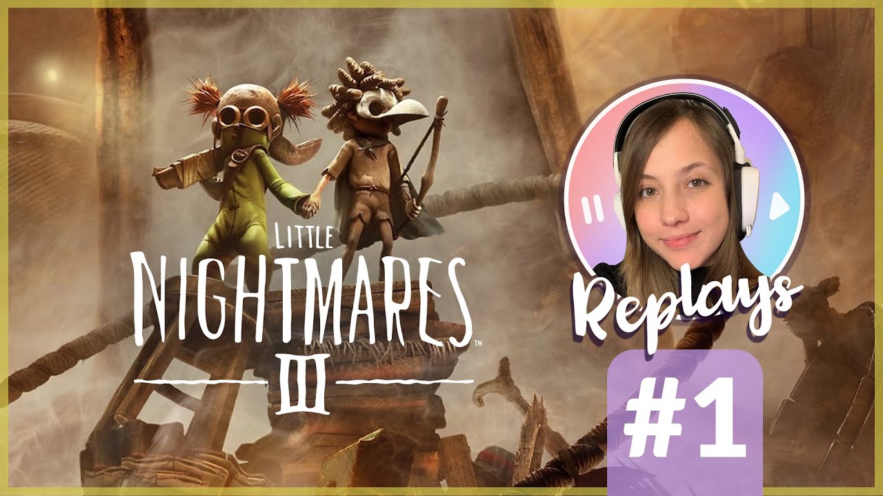 Arrancamos las pesadillas | LITTLE NIGHTMARES III - Parte 1 - Gameplay Español