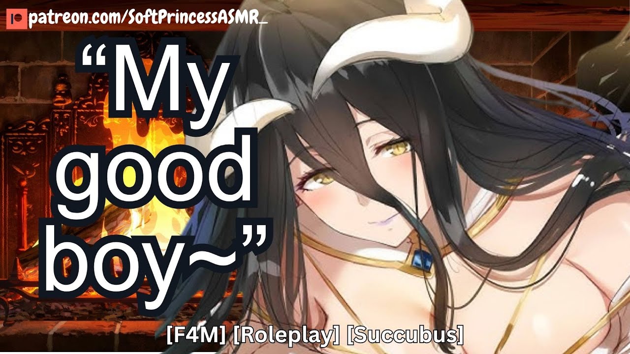 Succubus Calls You A Good Boy~ [ASMR] [Soft Voice] [F4M] [Sleep Aid]