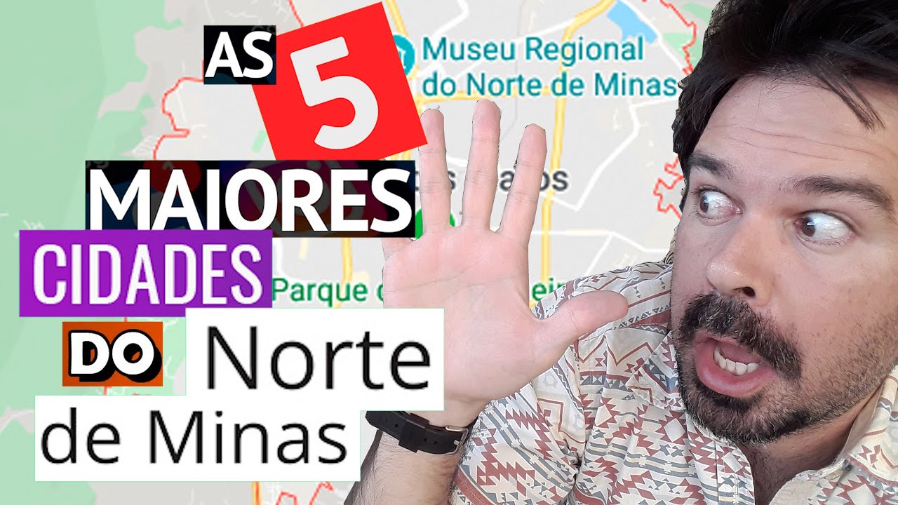 As 5 Maiores CIDADES do NORTE DE MINAS; Saiba agora!