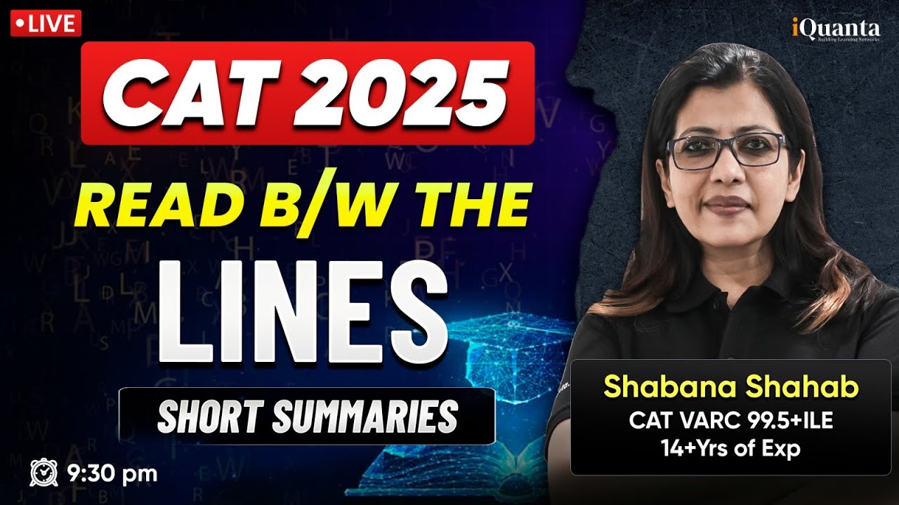 Read Between the Lines: Short Summaries with Shabana Ma&rsquo;am | CAT 2025