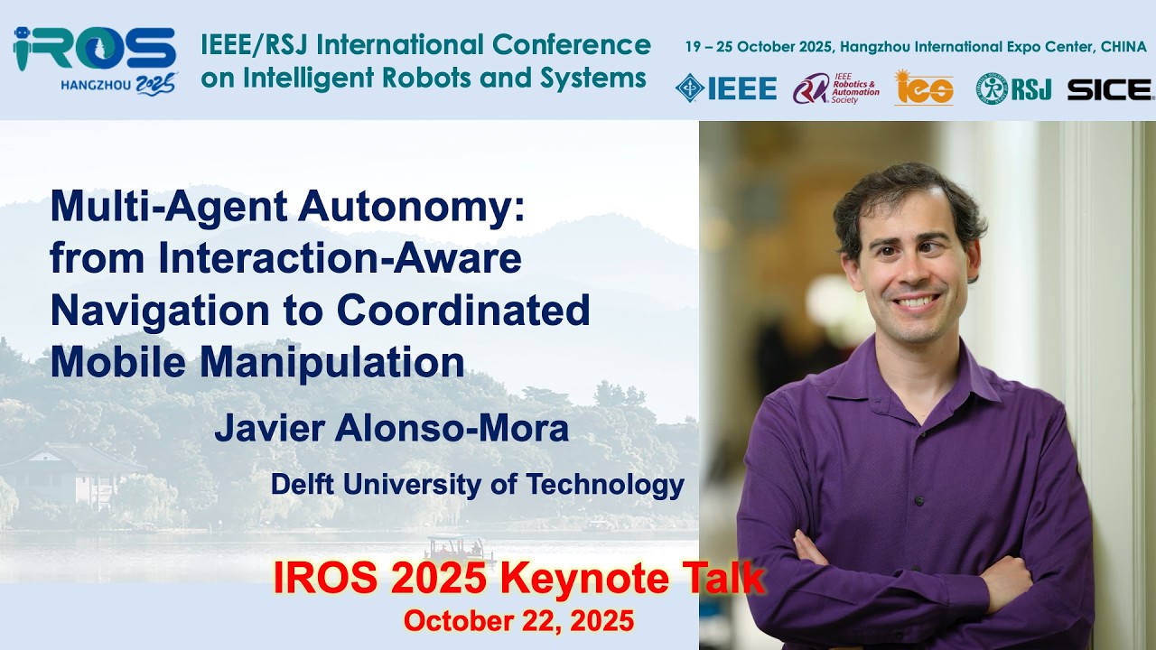 IROS 2025 Keynotes - Human Robot Interaction session:  Javier Alonso-Mora