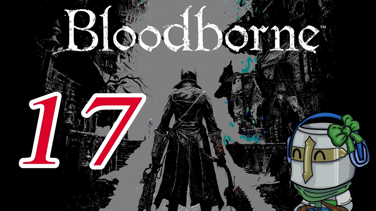 Blood of a New God, Beast of the Old Guard - Bloodborne [END]