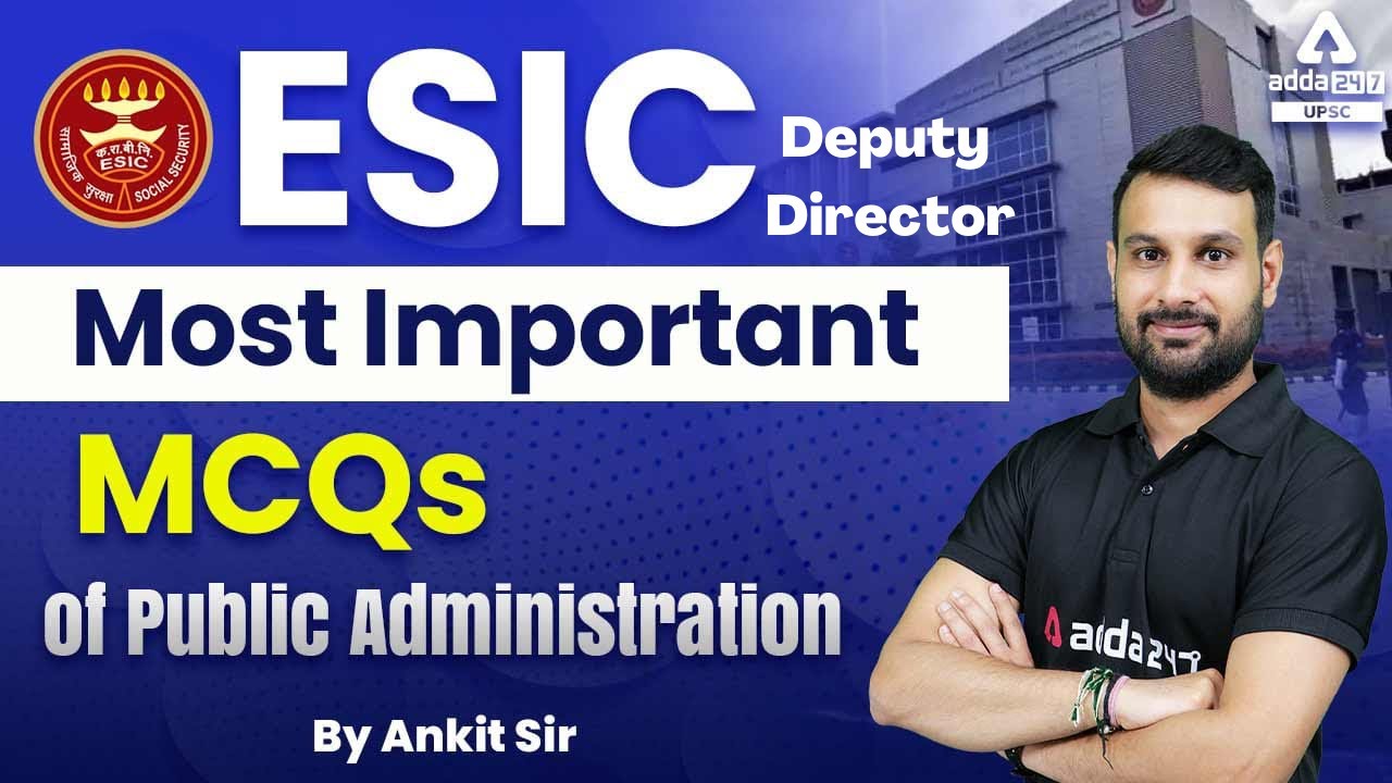 UPSC ESIC Deputy Director Exam | Most Important MCQs Of Public Administration