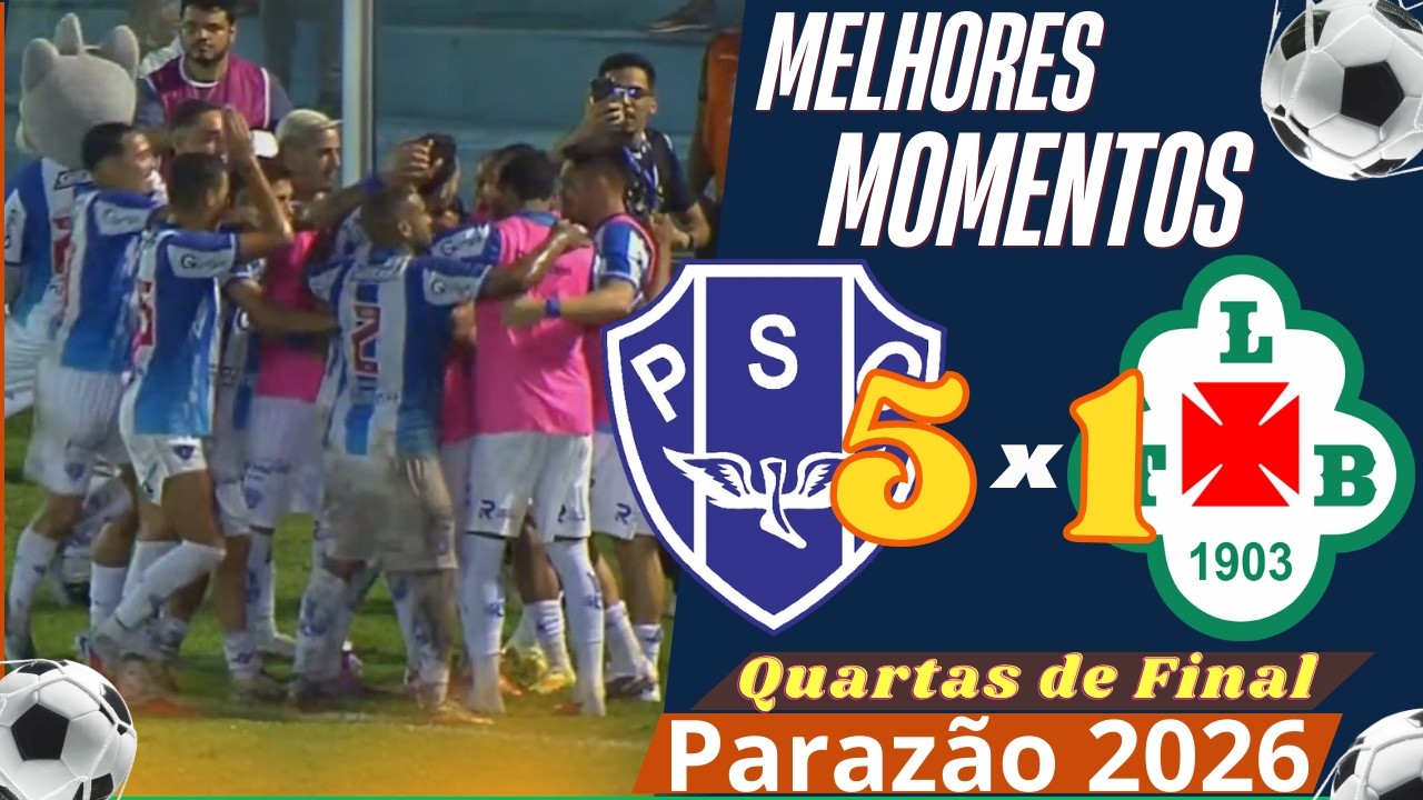Paysandu 5 x 1 Tuna Luso | Melhores Momentos - Quartas de Final Parazão 2026