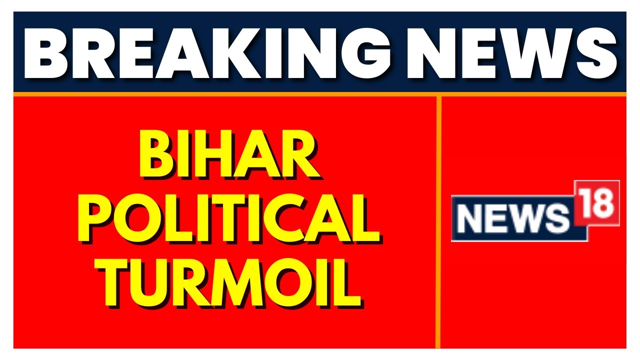 Bihar Political Crisis | Bihar Political Turmoil |  Latest News | English News | News18
