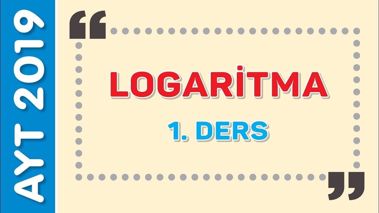 LOGARİTMA 1.DERS  - Emrah Hoca