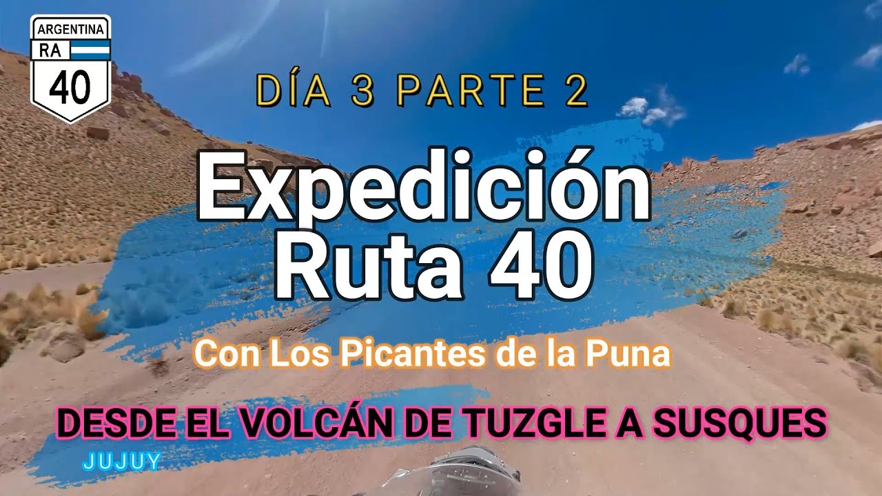 Ruta 40 - Día 3 - Parte 2 - Desde el Volcán de Tuzgle a Susques
