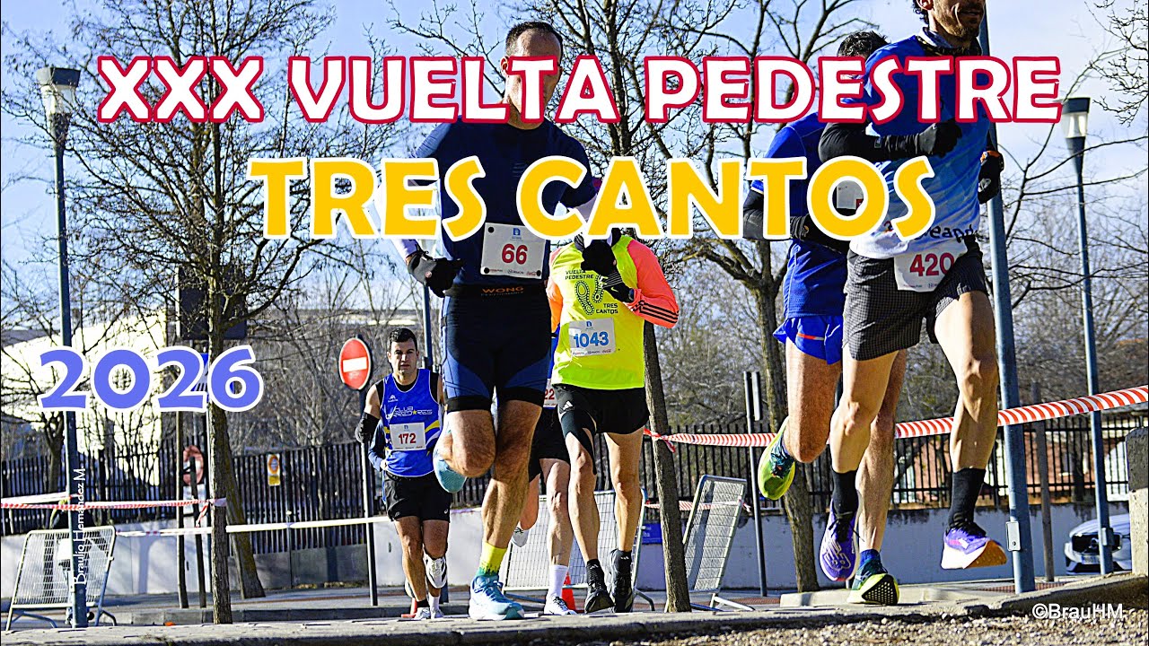 XXX Vuelta Pedestre a TRES CANTOS  - 11 enero 2026. Previos y fotos de la Carrera.