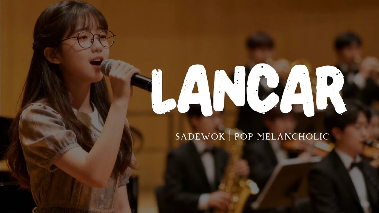 Lancar - Sadewok | Pop Melancholic