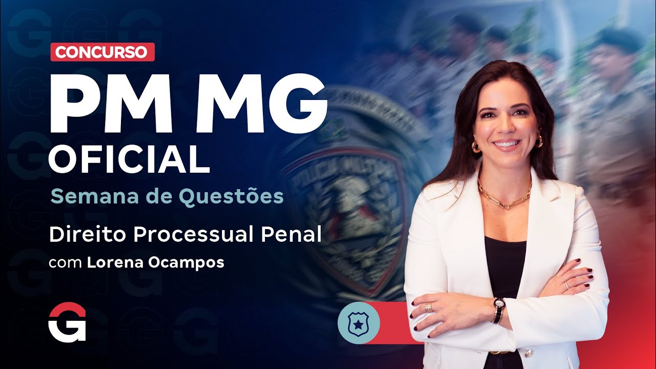 Concurso PM MG Oficial: Semana de Quest&otilde;es | Direito Processual Penal com Lorena Ocampos