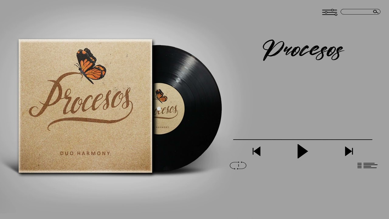 Duo Harmony - PROCESOS - &Aacute;lbum Completo