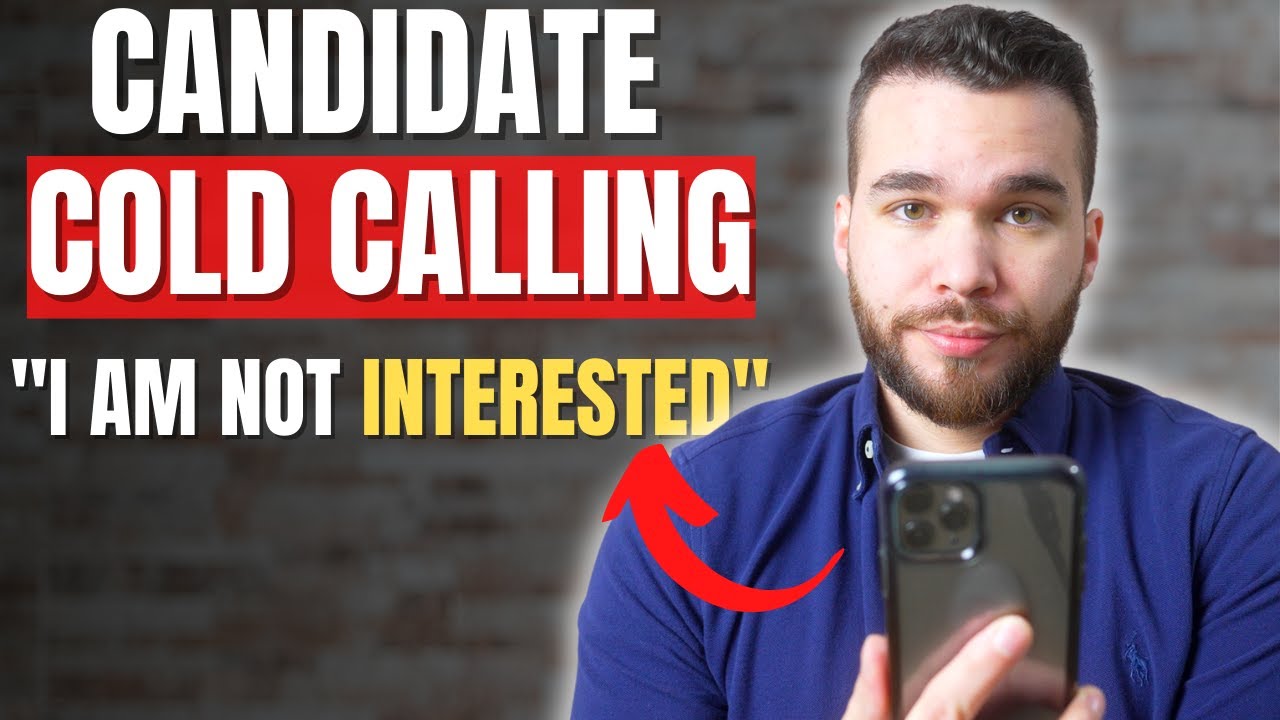 Cold Calling Candidates: How To Handle The Objection 