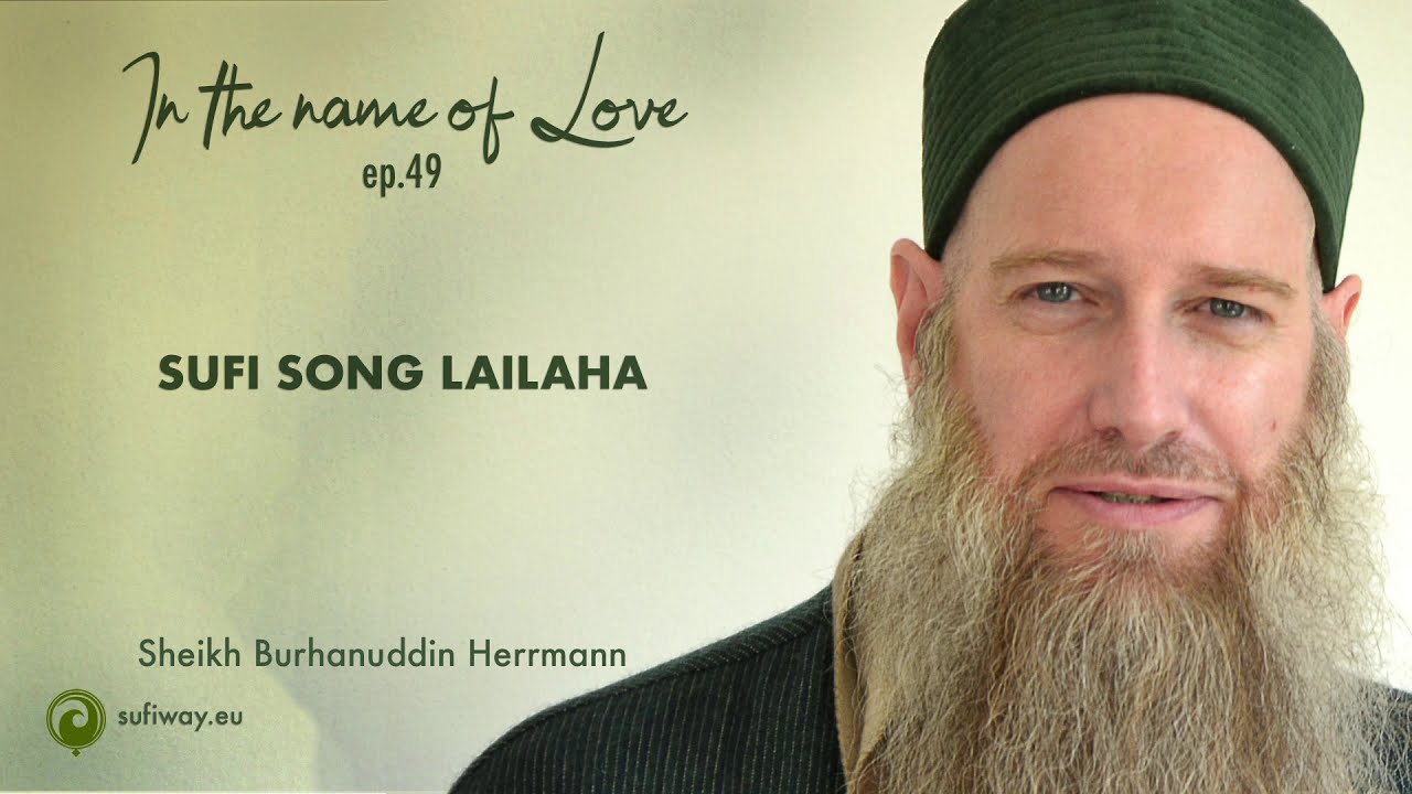 Ep. 49 BURHANUDDIN HERRMANN: SUFI SONG Lailaha illa'Llah, Amelia, July 2018
