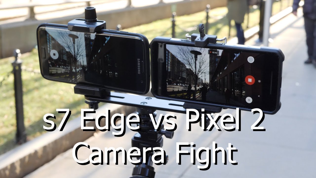 Samsung s7 Edge vs Google Pixel 2: Camera Comparison