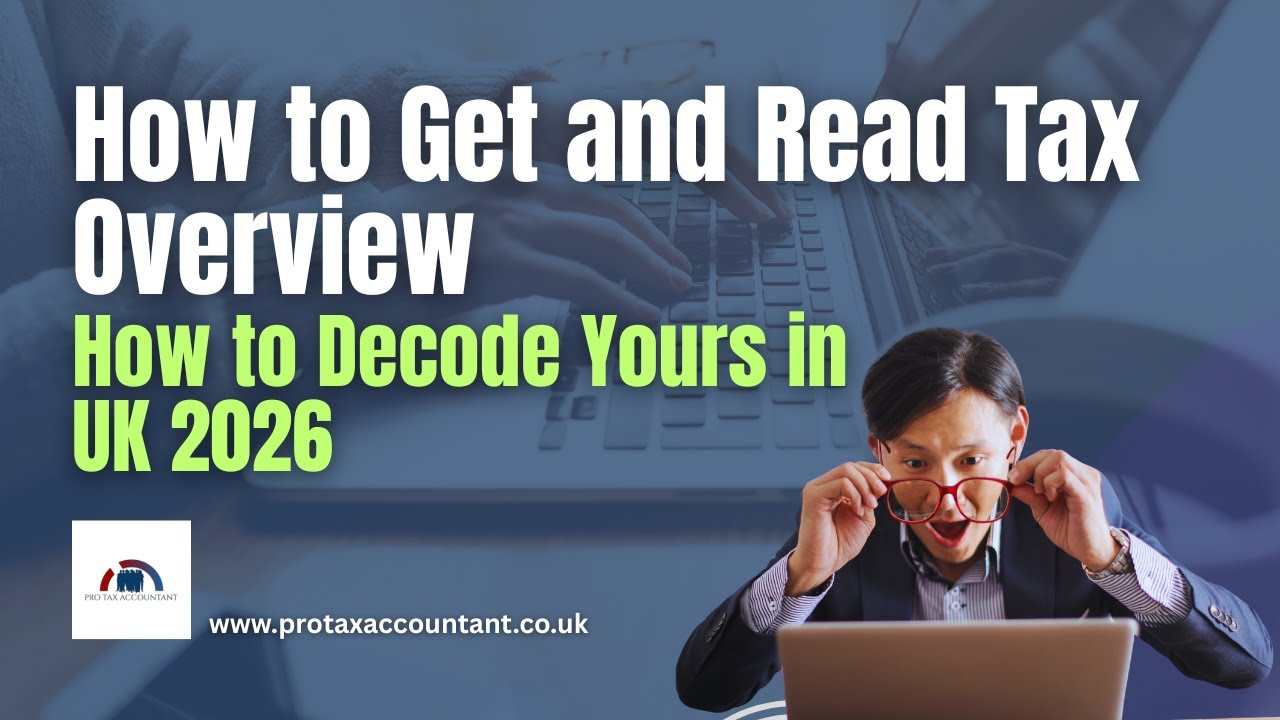How to Get & Read a UK HMRC Tax Overview Explained Step by Step 2025-26 | Pro Tax Accountant