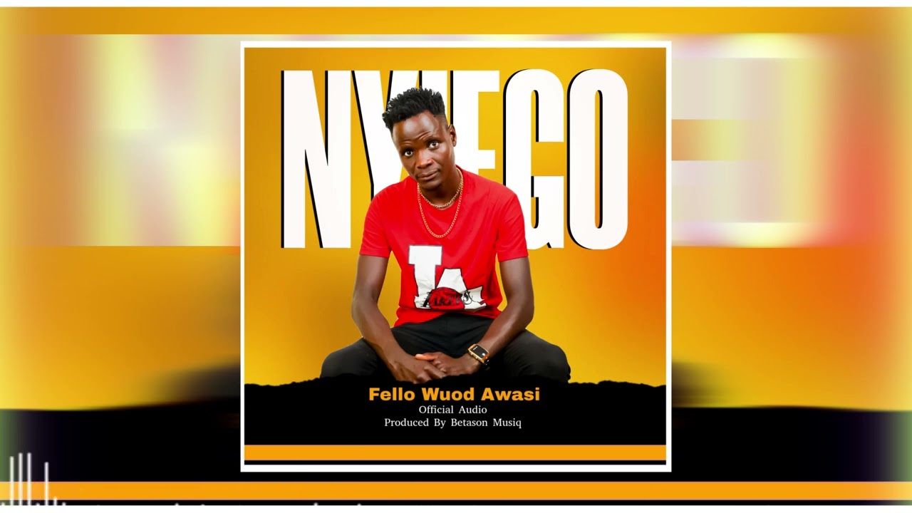 FELLO WUOD AWASI - NYIEGO (OFFICIAL AUDIO)