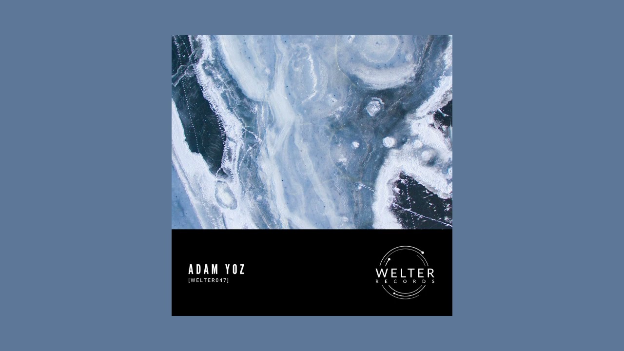 Adam Yoz - Relocation [WELTER047]