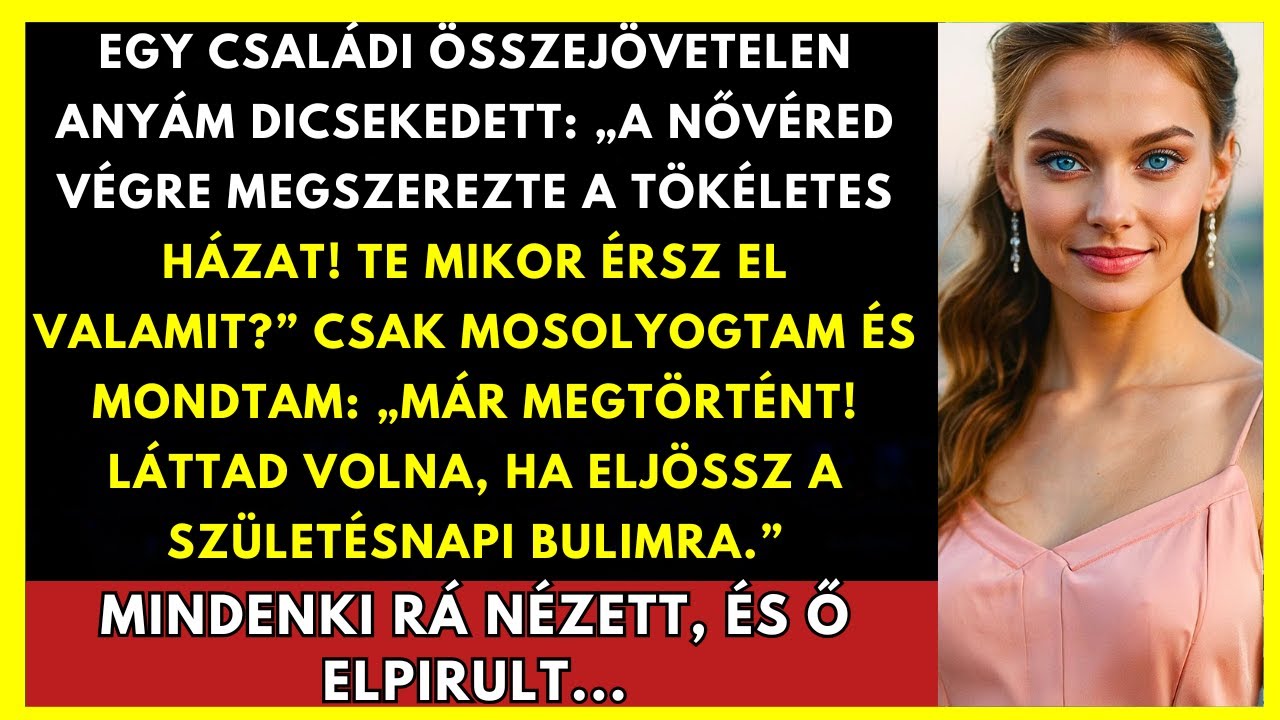 A Családi Vacsorán Anyám Kijelentette: „A Húgod Megtalálta Az Álmai Házát!” Csak Mosolyogtam...