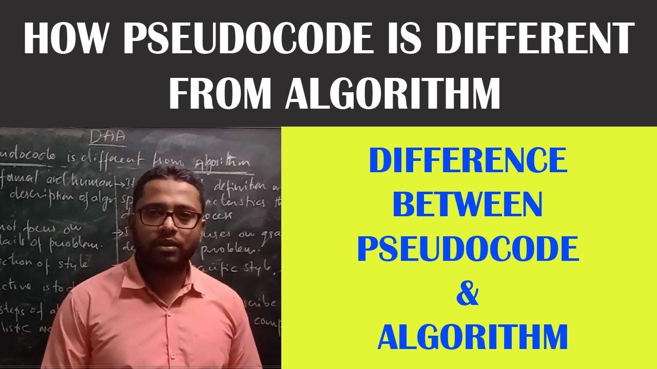 What are the differences between Pseudocode and algorithm (Pseudocode v/s Algorithm)