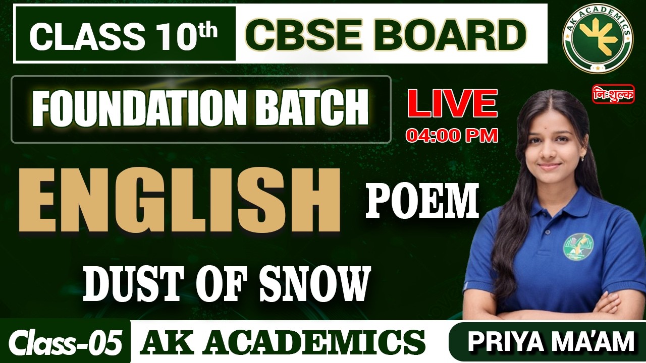 CBSE Class 10th Foundation Batch Start 2026-27 - English | Dust of snow poem Class 05 By Priya Ma'am