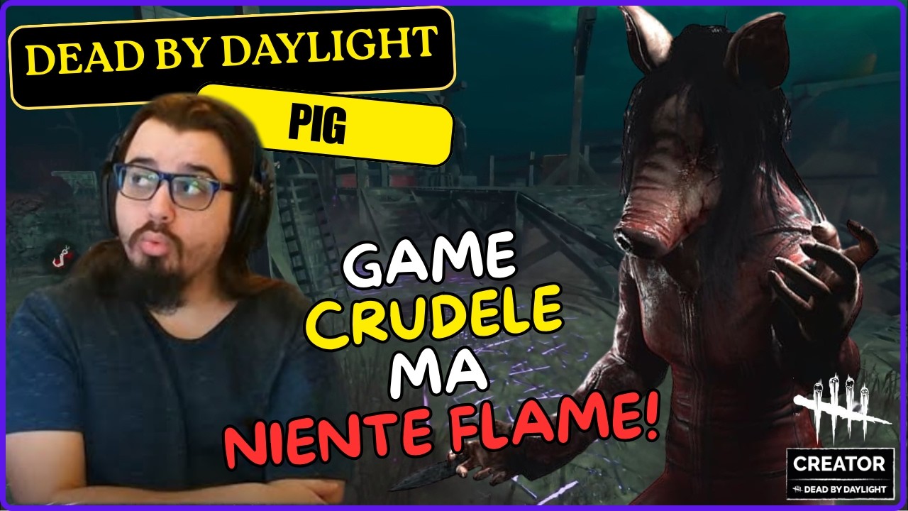 GAME CRUDELE MA NON MI FLAMMANO! - #DBDCREATOR - DBD ITA Gameplay Killer PIG (Maiale - Saw Chapters)