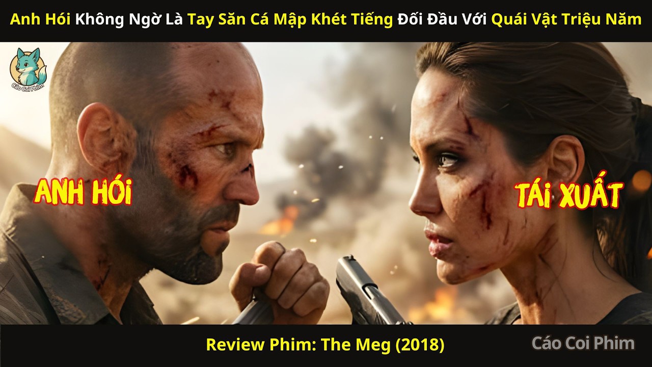 [Review Phim] Anh Hói Không Ngờ Là Tay Săn Cá Mập Khét Tiếng Đối Đầu Với Quái Vật Triệu Năm