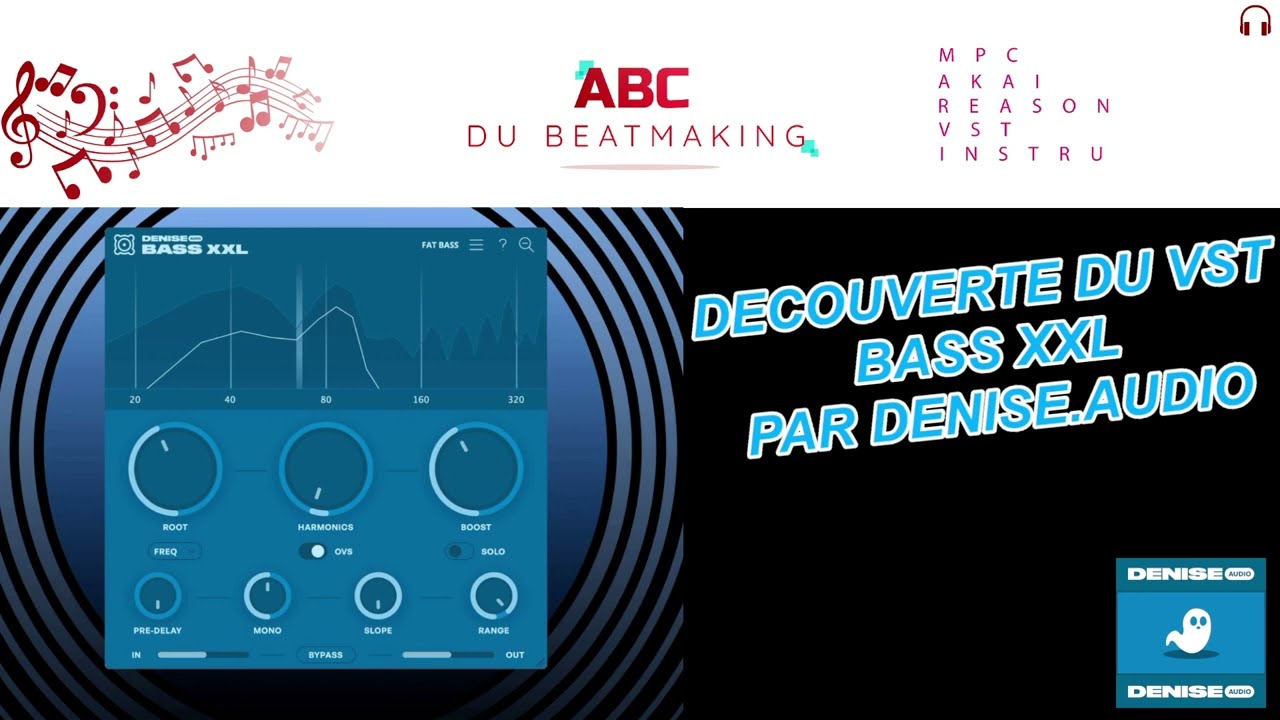 DECOUVERTE DU BASS XXL DE DENISE AUDIO AVEC SES COMMANDES MIDI !!