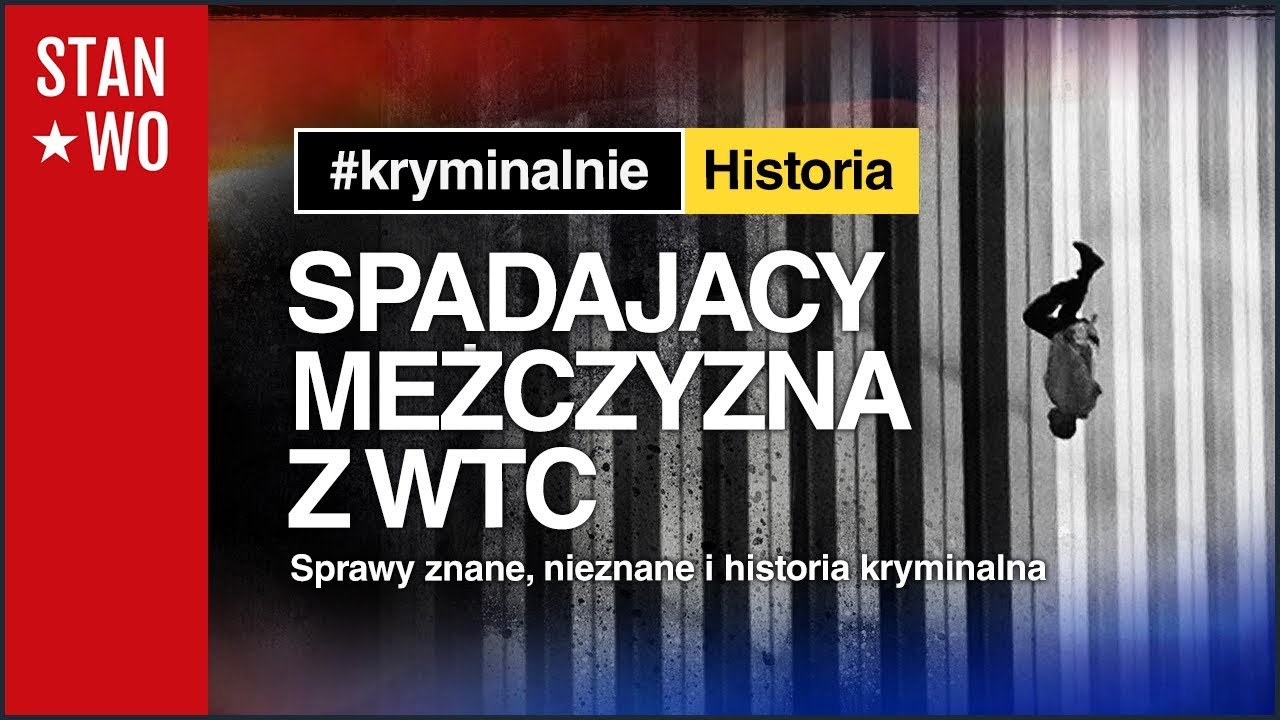Spadający Mężczyzna z World Trade Center - Kryminalnie Historia #5