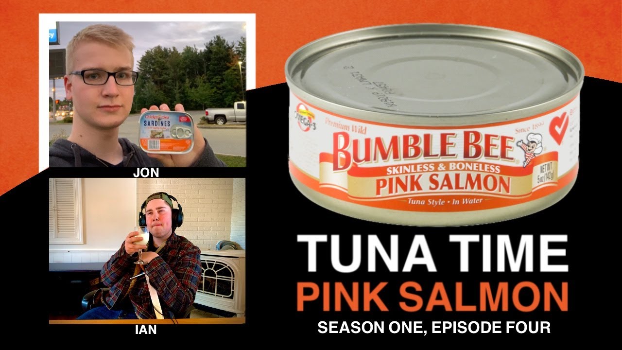Tuna Time (e04) &mdash; Pink Salmon: a REVIEW!