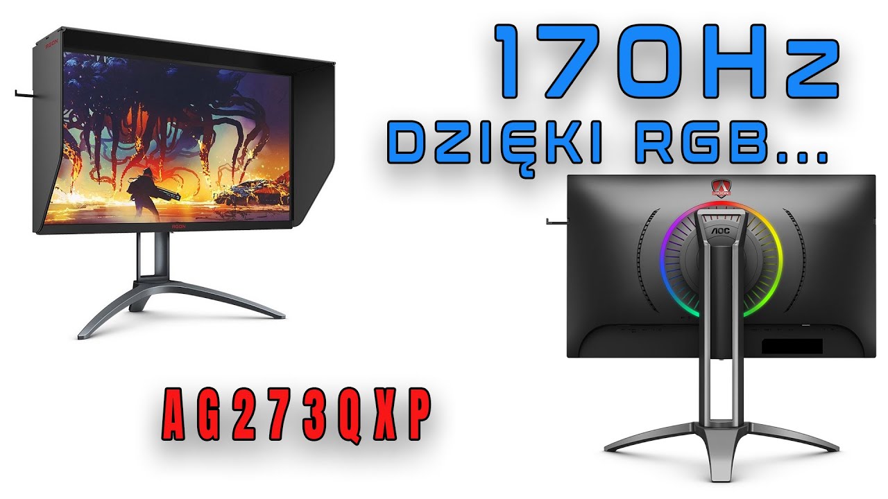 AOC AGON AG273QXP - nanoIPS z RGB w 170Hz - sensowne połączenie?