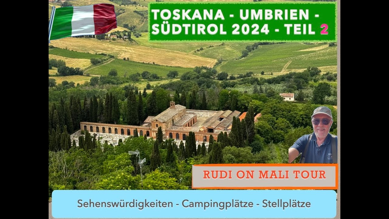 Toskana - Umbrien - Südtirol - Teil 2 -  Sehenswürdigkeiten - Campingplätze - Stellplätze
