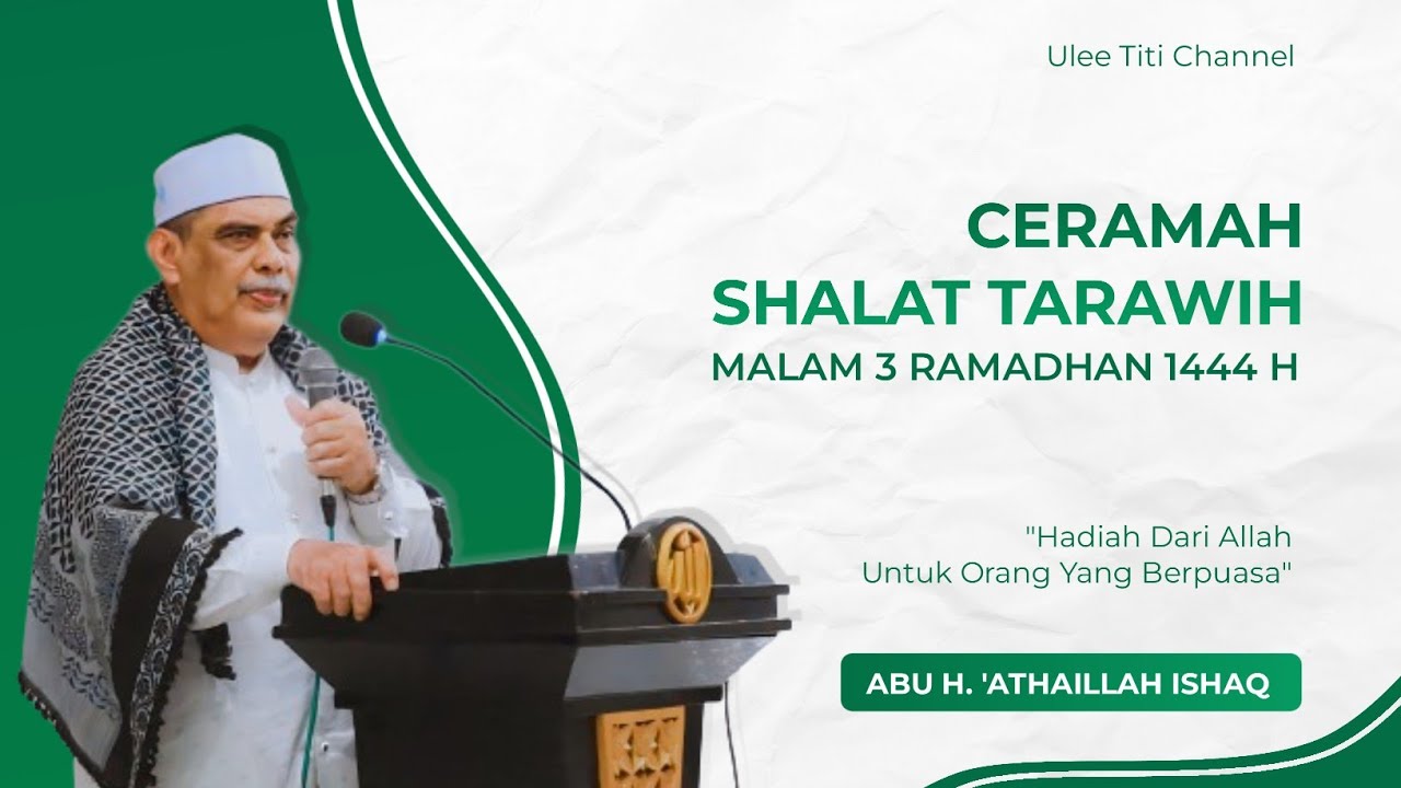 Ceramah Abu Ulee Titi | Malam Ke- 3 Ramadhan 1444 H | Abu H. 'Athaillah Ishaq | Dayah Ulee Titi