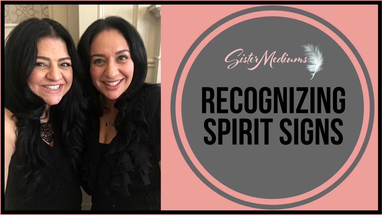 How to Recognize Spirit Signs with Sister Mediums