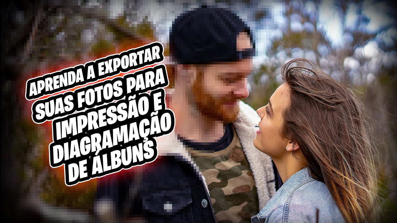 Aprenda a exportar suas imagens para impressão e álbuns fotográficos