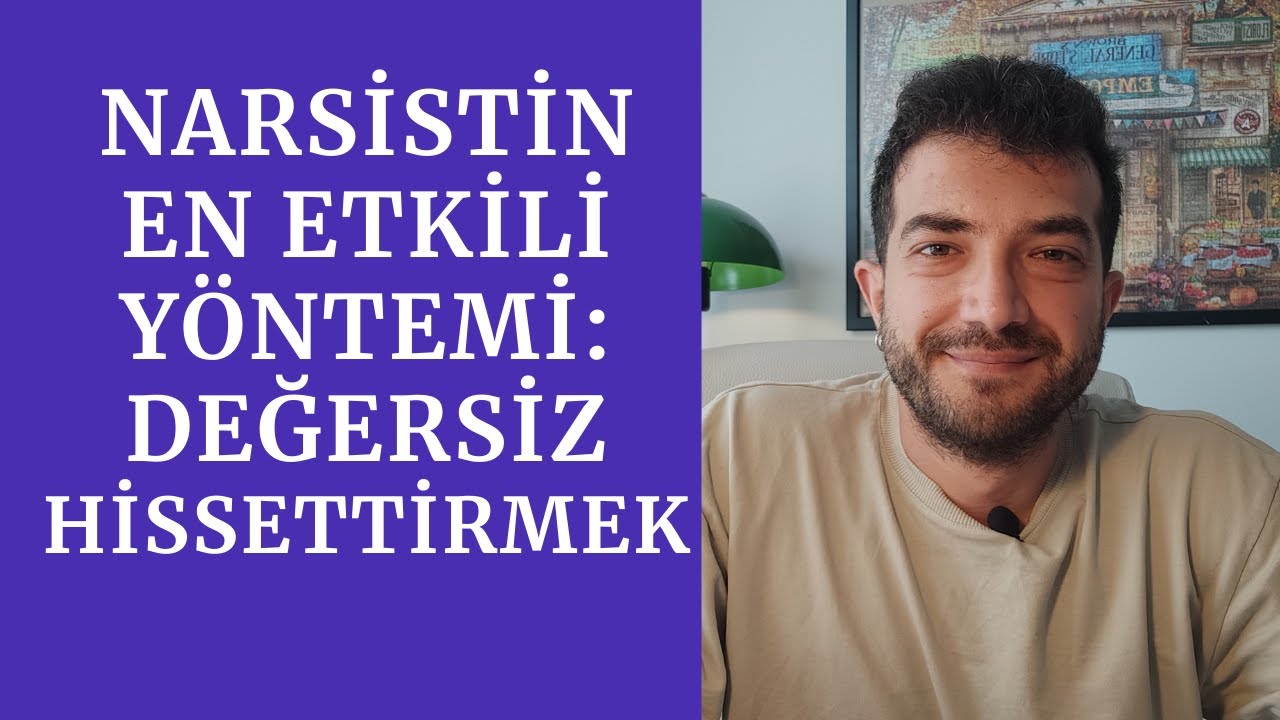 Narsistin En Etkili Yöntemi: Değersiz Hissettirmek-(Duygusal Manipülasyon)