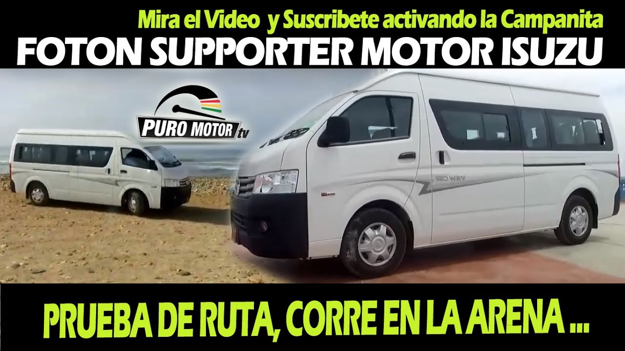 FOTON SUPPORTER 15 ASIENTOS  MOTOR ISUZU PRUEBA  RUTA PACASMAYO TRUJILLO: 995 310 236 - 953 627 215