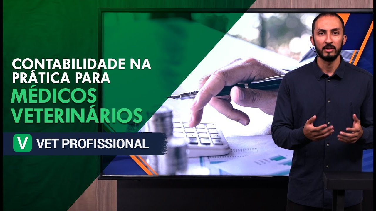 Contabilidade na Prática para Médicos Veterinários l VET Profissional