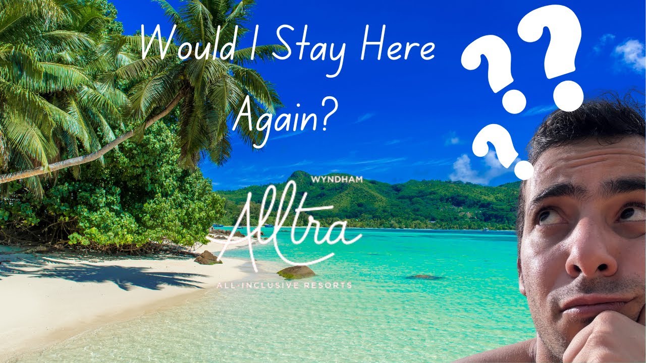 Wyndham Alltra Samaná Review - Stunning or Overrated?