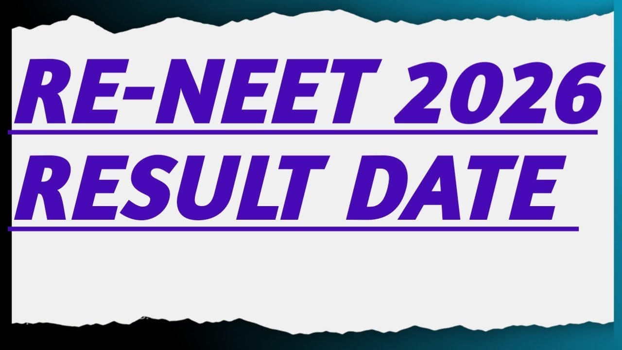RE-NEET 2026 Result Date and Time